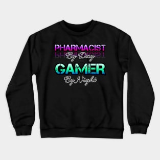 Pharmacist - Gamer - Gaming Lover Gift - Graphic Typographic Text Saying Crewneck Sweatshirt